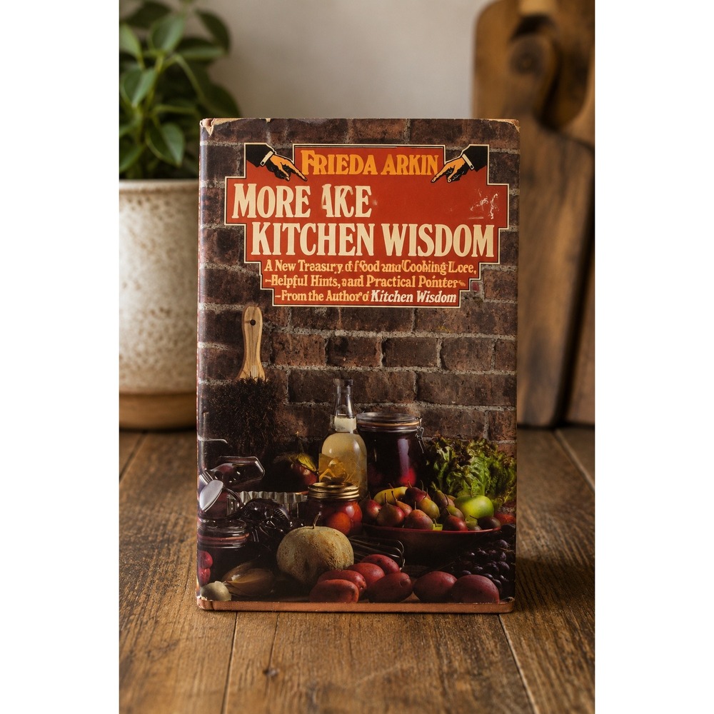 More Kitchen Wisdom Frieda Arkin 1982 First Edition Hardcover Cookbook Vintage